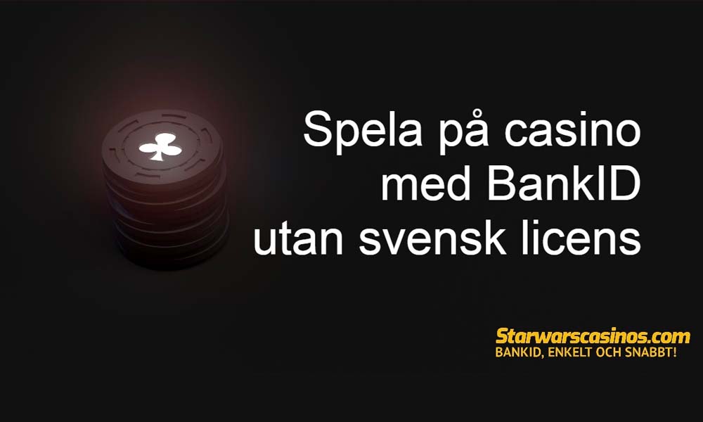 Casino med bankID utan svensk licens 1 Casino med bankID utan svensk licens