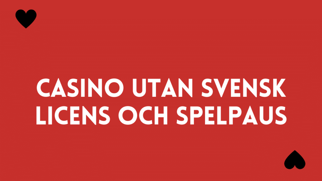 Spela trots spelstopp 8 casino utan svensk licens och spelpaus